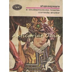 A Douasprezecea Noapte. Comedia Erorilor - William Shakespeare