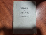 Probleme de matematica date la concursurile si examenele din 1984