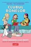 Clubul bonelor, vol. 1. Ideea grozava a lui Kristy &ndash; Raina Telgemeier
