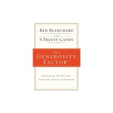 The Generosity Factor: Discover the Joy of Giving Your Time, Talent, and Treasure