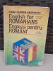 ENGLISH FOR ROMANIANS, ENGLEZA PENTRU ROMANI - ELENA CARMEN GEORGESCU