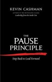 The Pause Principle: Step Back to Lead Forward
