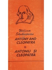 William Shakespeare - Antony and Cleopatra - Antoniu si Cleopatra (Editia: 1999) foto