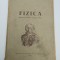 FIZICA - MANUAL CLASA a VII-a - CALDURA, ELECTRICITATEA, OPTICA - AN 1957