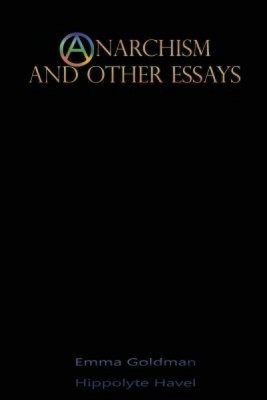 Anarchism and Other Essays foto
