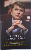 Jurnal romanesc / Journal de Roumanie &ndash; Thierry de Montbrial (editie bilingva romana-franceza)