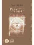 Cumpara ieftin Paznicul de vise/Paul Cismigiu