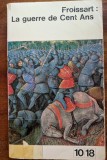 Jean Froissart, La guerre de cent ans