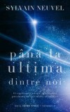 Cumpara ieftin Pana la ultima dintre noi. Seria Catre stele. Volumul II/Sylvain Neuvel, Rao