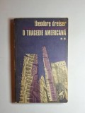 O tragedie americană, vol. II &ndash; Aut. Theodore Dreiser, Trad. Leon Levițchi, Pericle Martinescu, Ed. Cartea Rom&acirc;nească, 1951