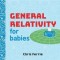 General Relativity for Babies