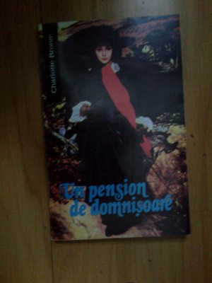 w4 UN PENSION DE DOMNISOARE - CHARLOTTE BRONTE foto