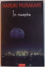 IN NOAPTE de HARUKI MURAKAMI , 2007 foto
