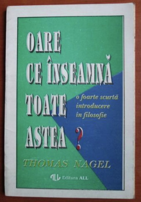 Thomas Nagel - Oare ce inseamna toate astea?