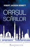 Oraşul scărilor - Robert Jackson Bennett