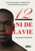 12 ani de sclavie