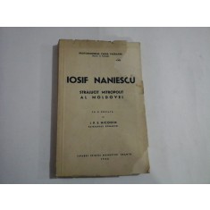IOSIF NANIESCU Stralucit Mitropolit al Moldovei - protosinghelul Vasile VASILACHE - Manastirea Neamtu, 1940