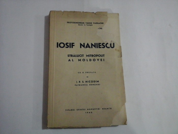 IOSIF NANIESCU Stralucit Mitropolit al Moldovei - protosinghelul Vasile VASILACHE - Manastirea Neamtu, 1940