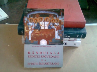 RANDUIALA SFINTEI SPOVEDANII SI A SFINTEI IMPARTASANII - IOANICHIE BALAN foto