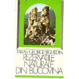 Cumpara ieftin Taras George Seghedin - Rezervatiile naturale din Bucovina - 124189