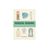 Radical Sewing: Pattern-Free, Sustainable Fashions for All Bodies