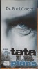 Si Tata A Plans - Buni Coc&acirc;r (2007) - Carte Crestinism, Religioasa, Romana, 233 Pagini