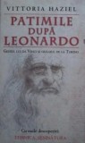 Patimile dupa Leonardo. Geniul lui da Vinci si giulgiul de la Torino