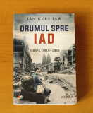 Ian Kershaw - Drumul spre iad. Europa, 1914-1949