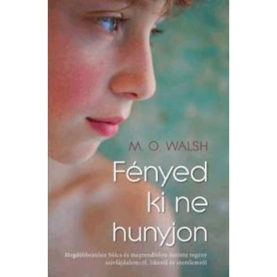 F&amp;eacute;nyed ki ne hunyjon - M.O. Walsh foto