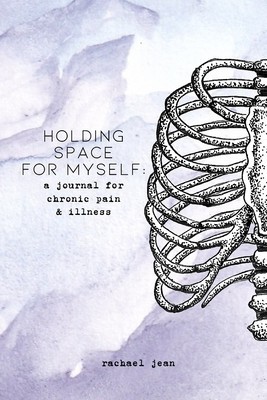 holding space for myself: a journal for chronic pain &amp;amp; illness foto