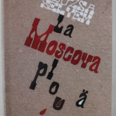 LA MOSCOVA PLOUA , POVESTEA UNEI DEPORTARI , roman de ZSUZSA SELYEM , 2017