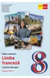Limba franceza. Limba moderna 2 - Clasa 8 - Caietul elevului - Dan Dumitru Moldovan, Christelle Barbera, David Escudero, Stephanie Pace, Marion Gasper