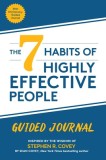 The 7 Habits of Highly Effective People: 30th Anniversary Guided Journal