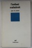 L &#039;ENFANT MALADROIT par JEAN LE CAMUS, 1981, PREZINTA SUBLINIERI