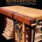 The Workbench: A Complete Guide to Creating Your Perfect Bench