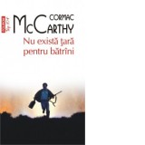 Nu exista tara pentru batrani (editie de buzunar) - Cormac McCarthy, Radu Pavel Gheo