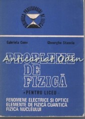 Probleme De Fizica Pentru Liceu II - Gabriela Cone, Gheorghe Stanciu
