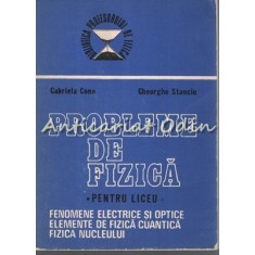 Probleme De Fizica Pentru Liceu II - Gabriela Cone, Gheorghe Stanciu