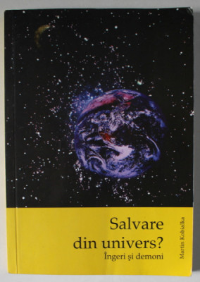 SALVARE DIN UNIVERS ? INGERI SI DEMONI de MARTIN KOBIALKA , 2005 foto