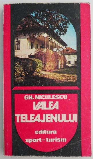 Valea Teleajenului &ndash; Gh. Niculescu