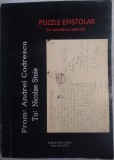Cumpara ieftin ANDREI CODRESCU / NICOLAE STOIE - PUZZLE EPISTOLAR (1987-2008) [CU ADNOTARI SI ADDENDA] [2010 / DEDICATIE-AUTOGRAF NICOLAE STOE PT HORIA GARBEA]