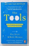 THE TOOLS , 5 LIFE-CHANGING TECHNIQUES TO UNLOCK YOUR POTENTIAL by PHIL STUTZ and BARRY MICHELS , 2012