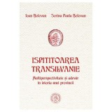 Ispititoarea Transilvanie - Ioan Bolovan, Sorina Paula Bolovan