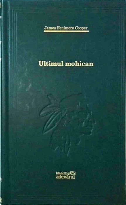 James Fenimore Cooper - Ultimul mohican