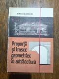 Proportii si trasee geometrice in arhitectura - Adrian Gheorghiu / R5P5F, Alta editura