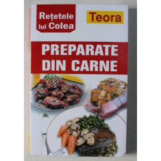 RETETELE LUI COLEA : PREPARATE DIN CARNE , 2004