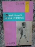 LUCIA-ELISABETA BALENTY - MAMA INVATA SA MA INGRIJESTI 1965