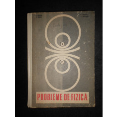 C. Maican - Probleme de fizica pentru licee (1969, editie cartonata)