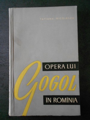 TATIANA NICOLESCU - OPERA LUI GOGOL IN ROMANIA foto