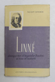 LINNE , DESCOPERITOR AL BOGATIILOR SUEDIEI SI NAS AL NATURII de PER - OLV ZENNSTROM , 1959
